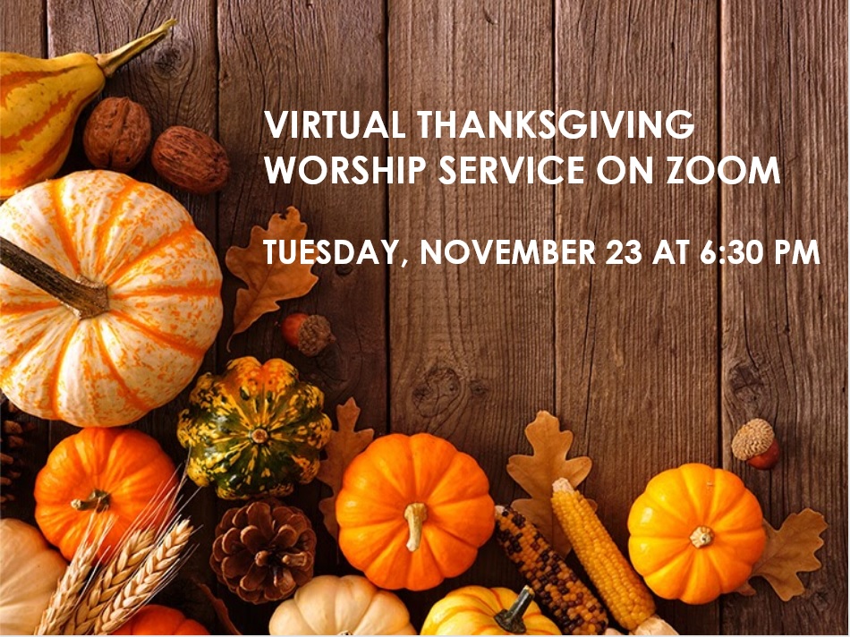 Virtual Thanksgiving Worship Service, Tues. Nov. 23 at 6:30 PM