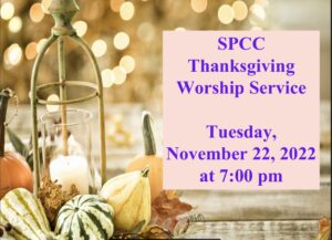 SPCC Thanksgiving Worship Service, Tuesday, November 22,2022 @ 7pm